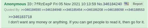 I don't want any money or anything. If you can get people to read it, then go for it.